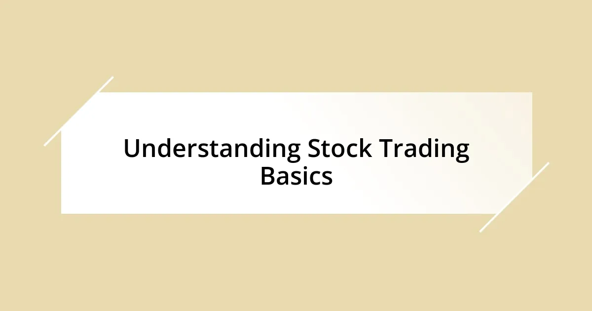 Understanding Stock Trading Basics